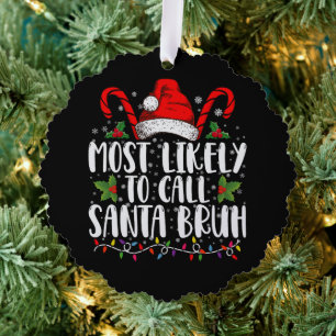 Am wahrscheinlichsten nennt man Santa Bruh Lustige Ornament Karte