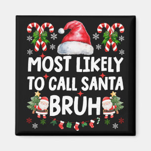 Am wahrscheinlichsten nennt man Santa Bruh Weihnac Magnet