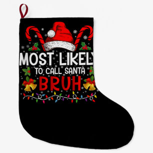 Am Wahrscheinlichsten nennt Santa Bruh Lustiges We Großer Weihnachtsstrumpf