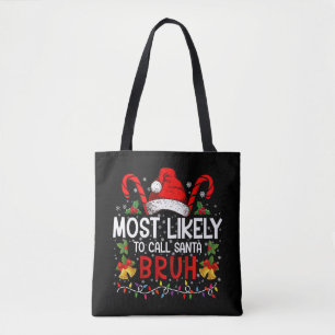 Am Wahrscheinlichsten nennt Santa Bruh Lustiges We Tasche