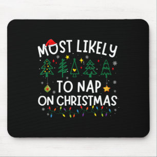 Am wahrscheinlichsten Nickerchen an Weihnachten We Mousepad