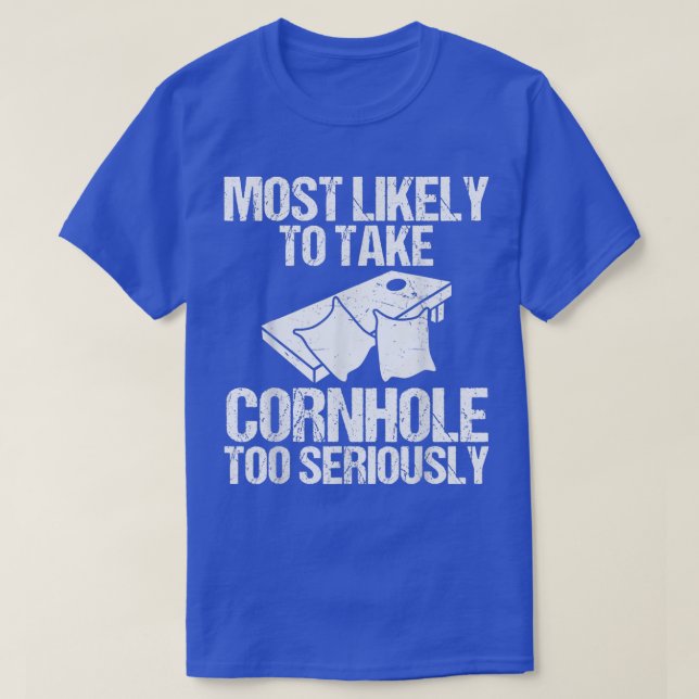 Am wahrscheinlichsten nimmt Cornhole zu ernst Alko T-Shirt (Design vorne)