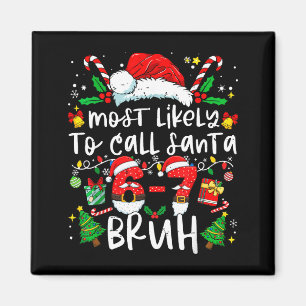 Am Wahrscheinlichsten Papa Noel 67 Bruh Six Seven Magnet