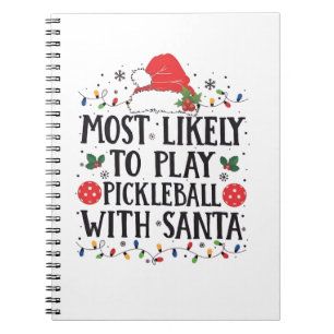 Am wahrscheinlichsten Pickleball mit Santa spielen Notizblock