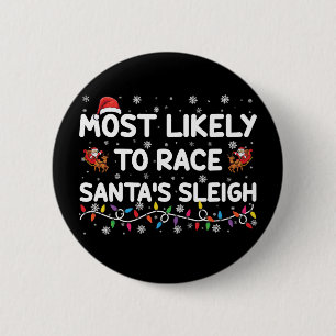 Am wahrscheinlichsten Rennen Santas Sleigh Familie Button