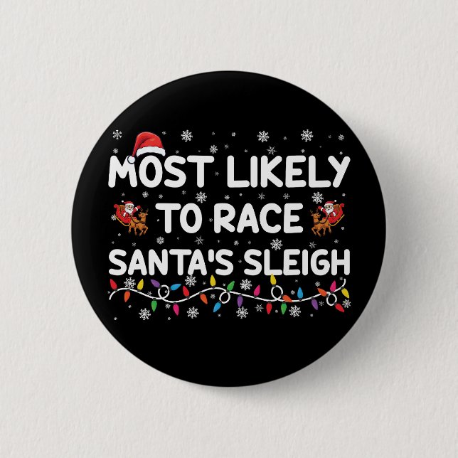 Am wahrscheinlichsten Rennen Santas Sleigh Familie Button (Vorderseite)