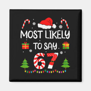 Am wahrscheinlichsten sagt 67 Meme Six Seven Santa Magnet