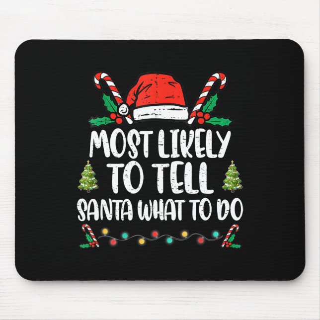 Am wahrscheinlichsten sagt er dem Weihnachtsmann,  Mousepad (Vorne)