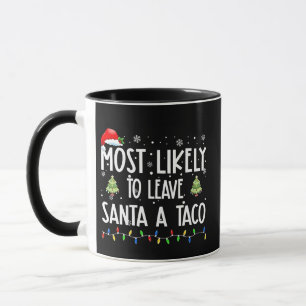 Am wahrscheinlichsten, Santa A Taco Weihnachten Ve Tasse