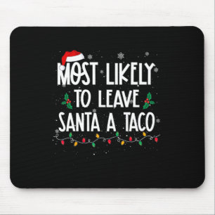 Am wahrscheinlichsten, Santa A Verlassen Weihnacht Mousepad