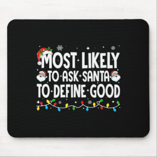 Am Wahrscheinlichsten Santa Bittet, Gute Lustige W Mousepad