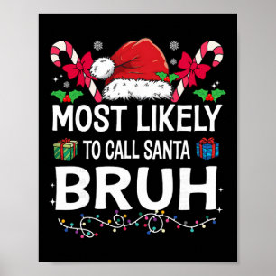Am Wahrscheinlichsten Santa Bruh Weihnachten Famil Poster