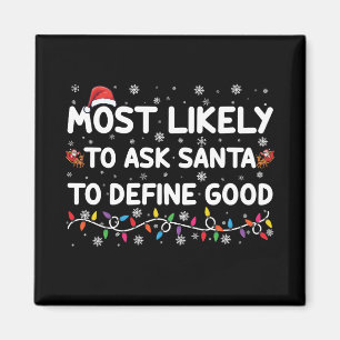 Am Wahrscheinlichsten Santa Fragen, um ein gutes W Magnet