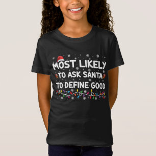 Am Wahrscheinlichsten Santa Fragen, um ein gutes W T-Shirt