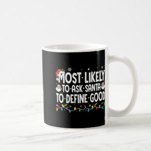 Am Wahrscheinlichsten Santa Fragen, um Guten Lusti Kaffeetasse