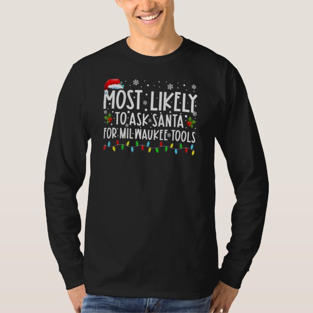 Am wahrscheinlichsten, Santa für Milwaukee Tools l T-Shirt (Vorderseite)