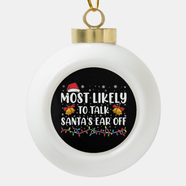 Am wahrscheinlichsten, Santas Ohr von Familie Xmas Keramik Kugel-Ornament (Vorderseite)