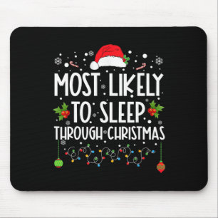 Am wahrscheinlichsten schlafen durch Weihnachten F Mousepad