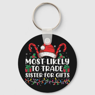 Am Wahrscheinlichsten Schwester Für Geschenke Einz Schlüsselanhänger
