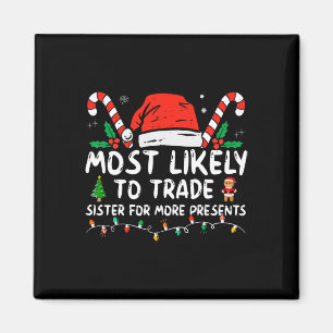 Am Wahrscheinlichsten Schwester Für Mehr Geschenke Magnet