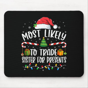 Am Wahrscheinlichsten Schwester Gegen Geschenke Fa Mousepad