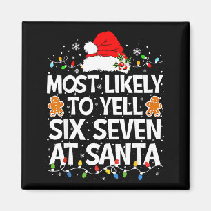 Am Wahrscheinlichsten Sechs Sieben Bei Santa 67 Me Magnet
