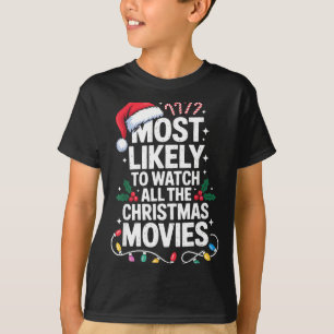 Am wahrscheinlichsten sehen alle Weihnachtsfilm-Li T-Shirt