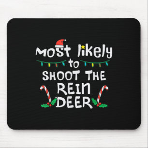 Am wahrscheinlichsten Shoot Rentier Weihnachtslied Mousepad