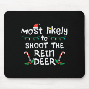 Am wahrscheinlichsten Shoot Rentier Weihnachtslied Mousepad