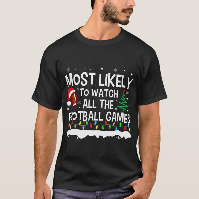 Am wahrscheinlichsten sind alle Fußball-Spiele Wei T-Shirt (Vorderseite)