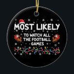 Am wahrscheinlichsten sind alle Fußballspiele. Keramik Ornament<br><div class="desc">Am wahrscheinlichsten sind alle Fußballspiele.</div>