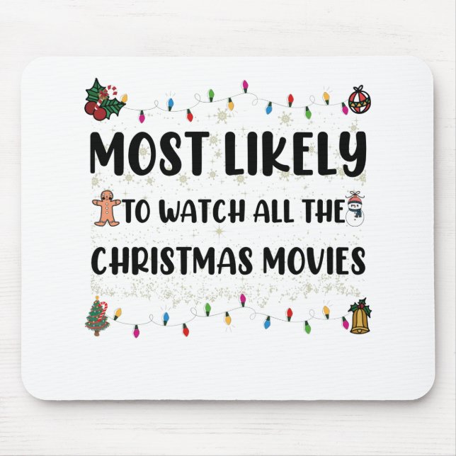 Am wahrscheinlichsten sind alle Weihnachtsfilme Mousepad (Vorne)