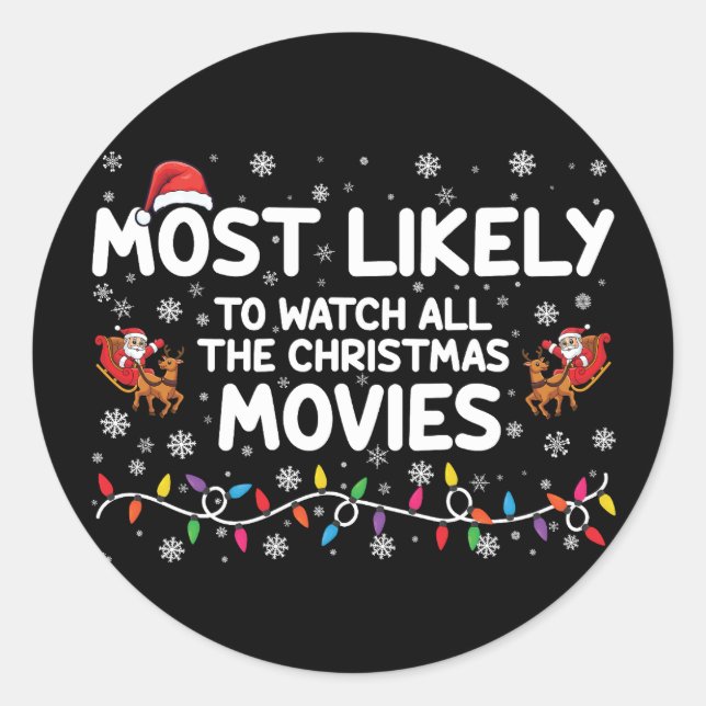 Am wahrscheinlichsten sind alle Weihnachtsfilme. Runder Aufkleber (Vorderseite)