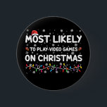 Am wahrscheinlichsten spielen Videospiele auf Weih Button<br><div class="desc">Am wahrscheinlichsten spielen Videospiele auf Weihnachts-Gamer</div>