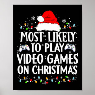 Am wahrscheinlichsten spielen Videospiele auf Weih Poster