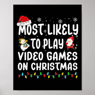 Am wahrscheinlichsten spielen Videospiele auf Weih Poster