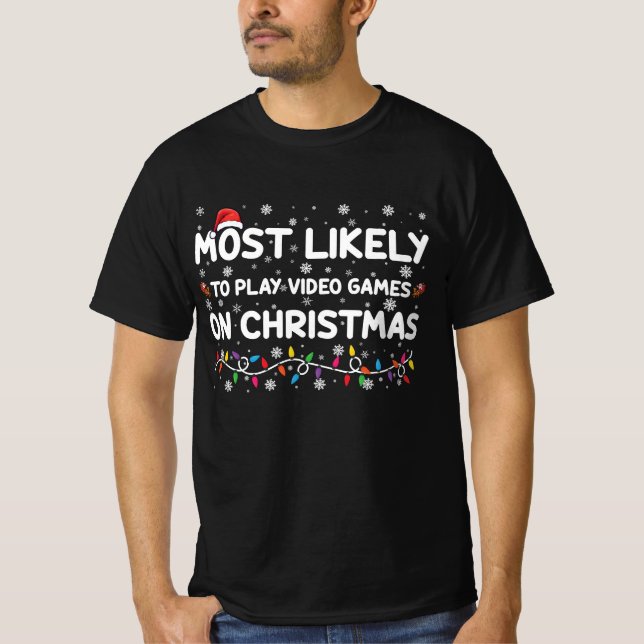 Am wahrscheinlichsten spielen Videospiele auf Weih T-Shirt (Vorderseite)