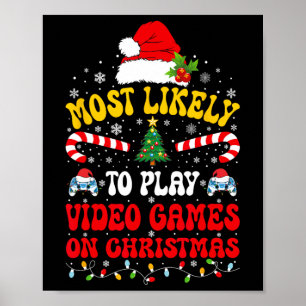 Am wahrscheinlichsten spielen Videospiele Funny Ga Poster