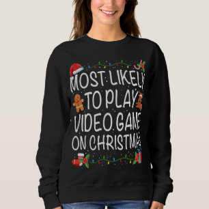 Am wahrscheinlichsten spielen Videospielfamilie Ma Sweatshirt