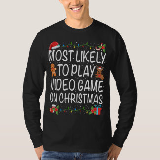 Am wahrscheinlichsten spielen Videospielfamilie Ma T-Shirt