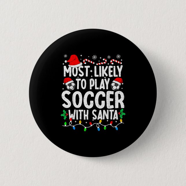Am wahrscheinlichsten spielt Fußball mit Santa pas Button (Vorderseite)