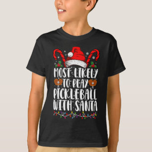 Am wahrscheinlichsten spielt Pickleball mit der Sa T-Shirt