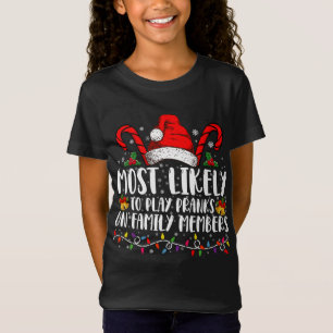 Am wahrscheinlichsten spielt Pranks On Family Memb T-Shirt