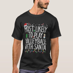 Am wahrscheinlichsten spielt Volleyball mit der Sa T-Shirt