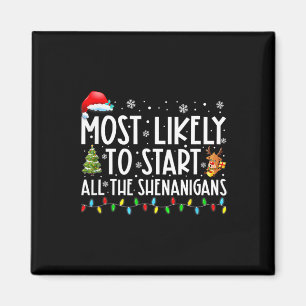 Am wahrscheinlichsten starten alle Shenanigans Fam Magnet
