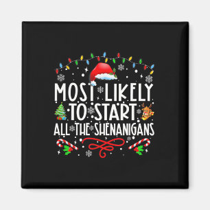 Am wahrscheinlichsten starten alle Shenanigans Fam Magnet