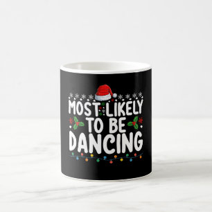 Am Wahrscheinlichsten Tanzende Weihnachtsfamilie Kaffeetasse