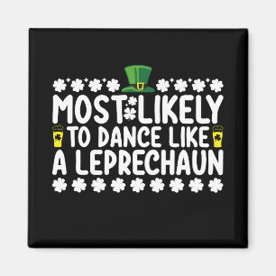 Am wahrscheinlichsten tanzt wie ein Leprechaun St  Magnet
