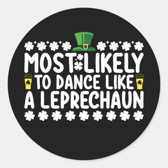 Am wahrscheinlichsten tanzt wie ein Leprechaun St  Runder Aufkleber (Vorderseite)