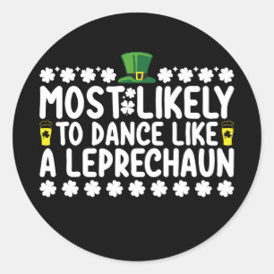 Am wahrscheinlichsten tanzt wie ein Leprechaun St  Runder Aufkleber